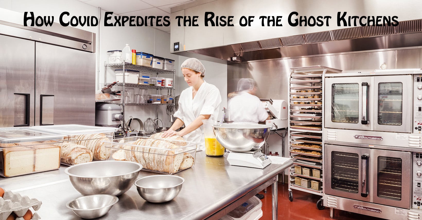 How Covid Expedites the Rise of the Ghost Kitchens