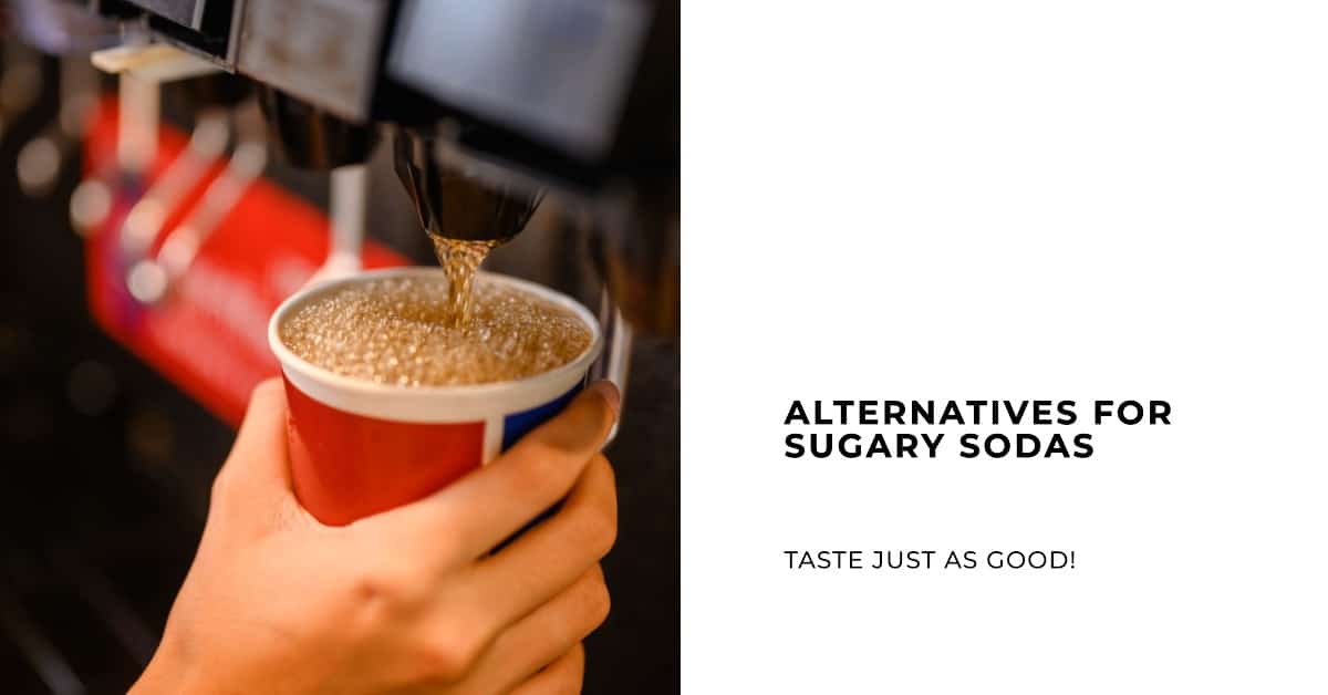 Alternatives for Sugary Sodas That Taste Just as Good