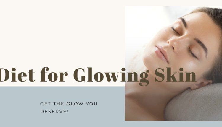 Diet for Glowing Skin