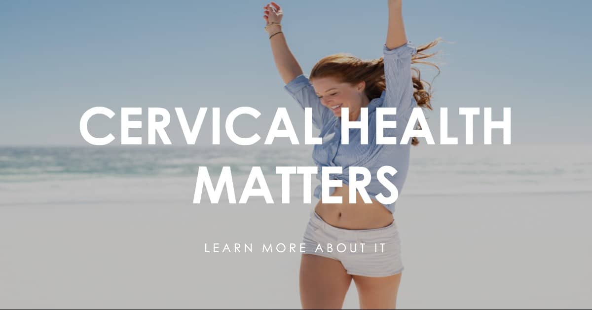 The Importance of Cervical Health