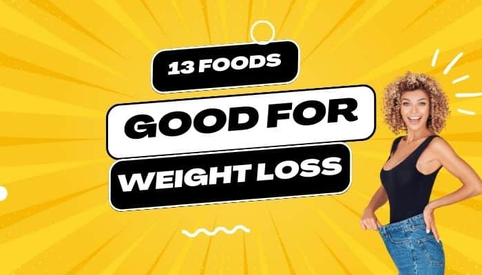 13 Foods You’d Never Guess Are Good for Weight Loss